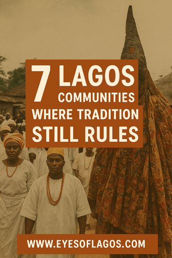 Where Tradition Meets Modernity: Seven Lagos Communities Keeping Nigeria’s Cultural Heart Alive