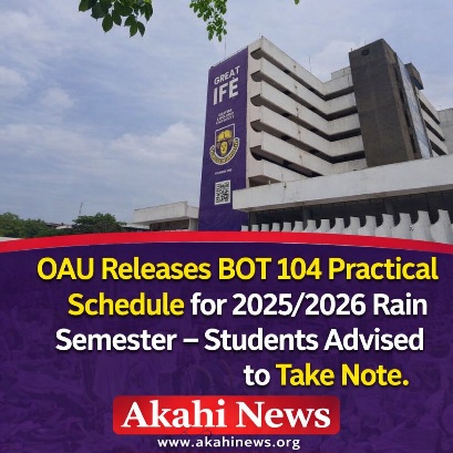 OAU Releases BOT 104 Practical Schedule for 2025/2026 Rain Semester – Students Advised to Take Note