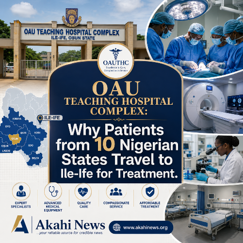 OAU Teaching Hospital Complex: Why Patients from 10 Nigerian States Travel to Ile-Ife for Treatment